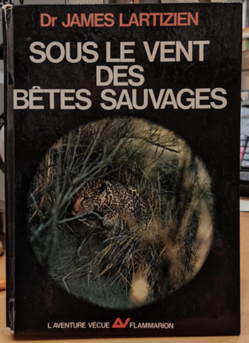 Dr. James Lartizien - Sous Le Vent Des Betes Sauvages