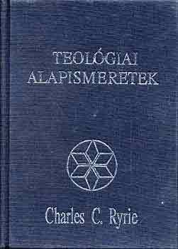 Charles C. Ryrie - Teológiai alapismeretek