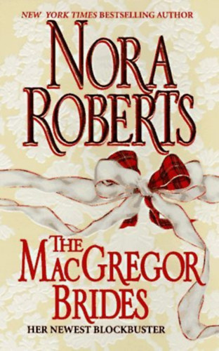 J. D. Robb  (Nora Roberts) - The MacGregor brides