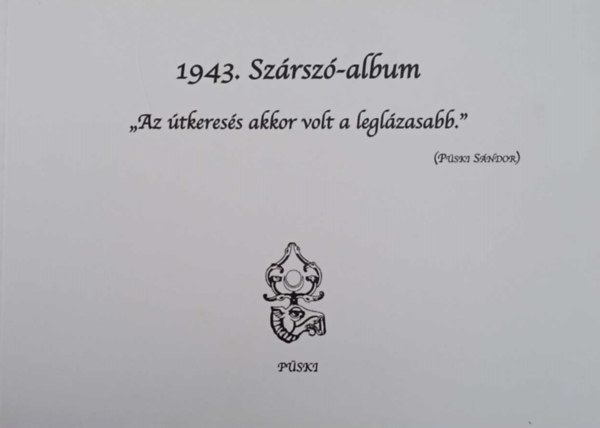 Gulay Istvn, Pski Istvn szerk. - 1943. Szrsz-album