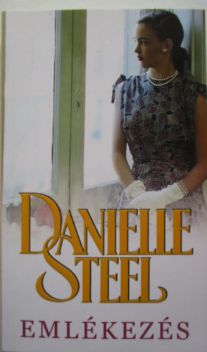 Danielle Steel - Eml�kez�s