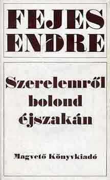 Fejes Endre - Szerelemr�l bolond �jszak�n