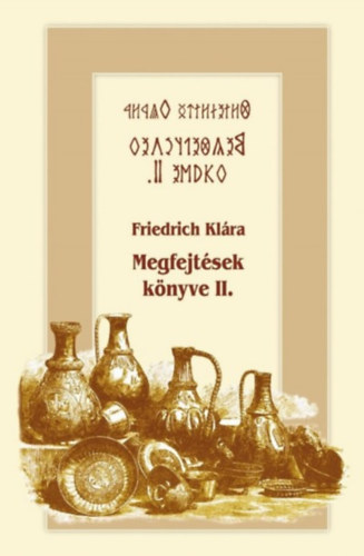 Friedrich Kl�ra - Megfejt�sek k�nyve II.