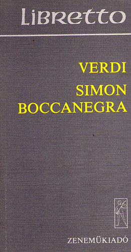 Giuseppe Verdi - Libretto: Simon Boccanegra