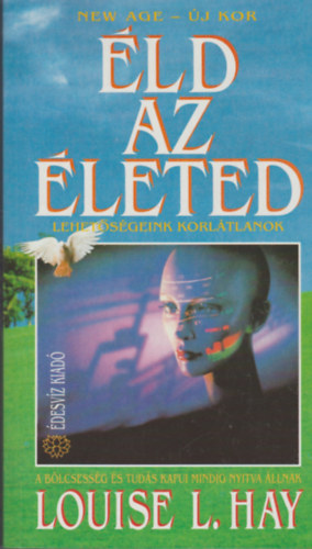 Louise L. Hay - �ld az �leted!