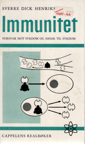 Sverre Dick Henriksen - Immunitet - Forsvar mot sykdom og ärsak til sykdom