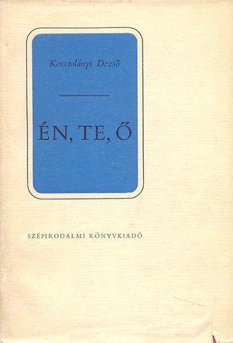 Kosztolnyi Dezs - n, te, 