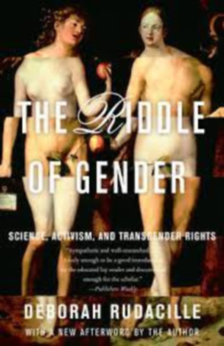Deborah Rudacille - The Riddle of Gender - (A nem rejtélye) - angol nyelvű