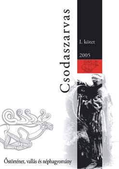 Csodaszarvas I. - Őstörténet, vallás és néphagyomány