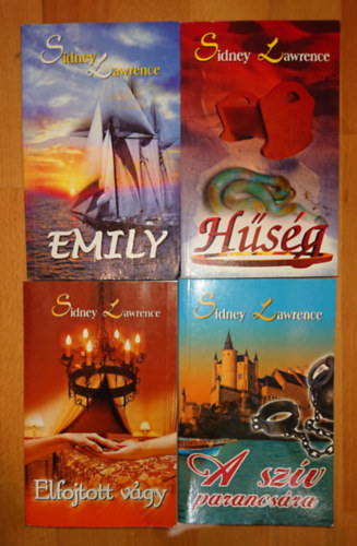 Sindey Lawrence - 4 Sidney Lawrence könyv: Elfojtott vágy, A szív parancsára, Emily, Hüség