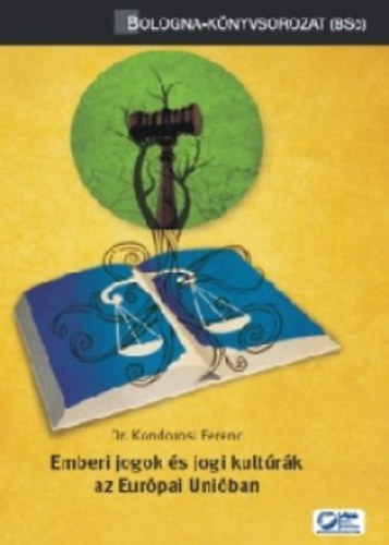 Kondorosi Ferenc - Emberi jogok �s jogi kult�r�k az Eur�pai Uni�ban