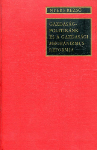 Gazdasgpolitiknk s a gazdasgi mechanizmus reformja