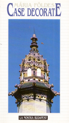 M�ria F�ldes - Case Decorate (La Nostra Budapest)