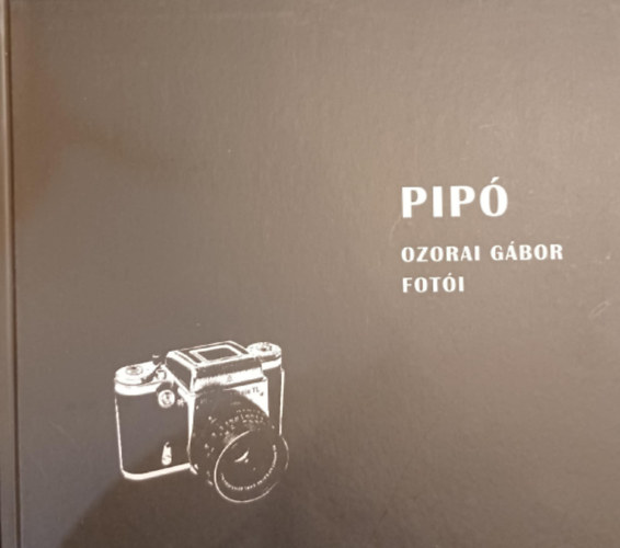 Pipó - Ozorai Gábor fotói