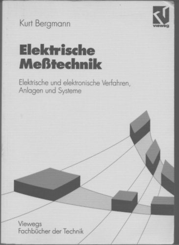 Kurt Bergmann - Elektrische Metechnik