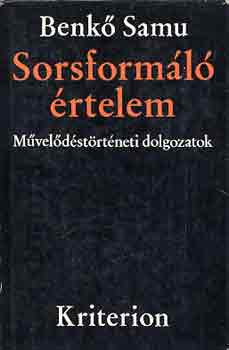 Benk� Samu - Sorsform�l� �rtelem (M�vel�d�st�rt�neti dolgozatok)