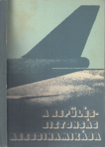 Gedeon József (ford.) - A repülésbiztonság aerodinamikája (jegyzet gyanánt)