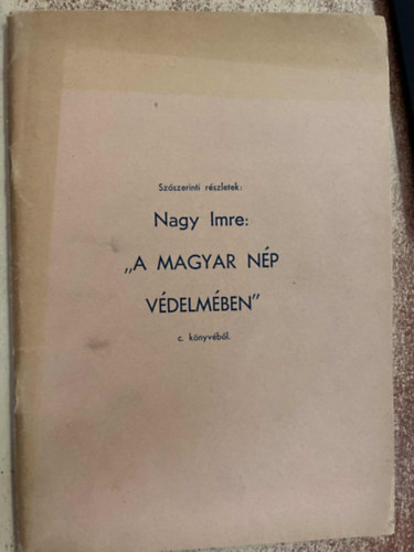 Nagy Imre - Szószerinti részletek: Nagy Imre "A magyar nép védelmében" c. könyvéből