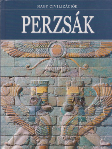 Nagy civiliz�ci�k - Perzs�k