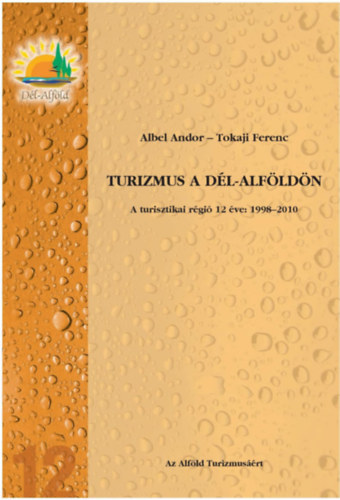 Tokaji Ferenc Albel Andor - Turizmus a Dl-Alfldn