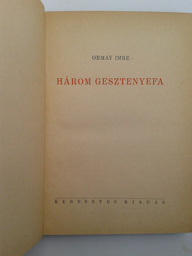 Ormay Imre - Három gesztenyefa