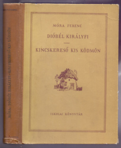 M�ra Ferenc - Di�b�l kir�lyfi �s t�rsai - Kincskeres� kis k�dm�n