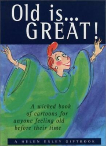 Marcella Markham  ( Cartoons by Dominic Poelsma) - Old is ... great!