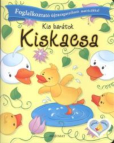 Kis bartok - Kiskacsa (Foglalkoztat jraragaszthat matrickkal)