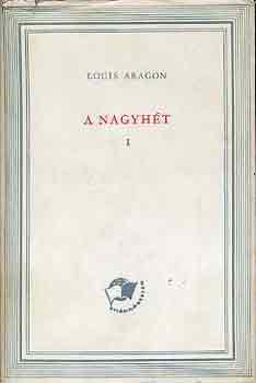 Louis Aragon - A nagyht I-II.