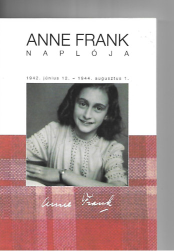 Anne Frank - Anne Frank naplja  - 1942.jn.12.-1944.aug.1.