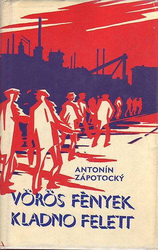 Z�potocky Anton�n - V�r�s f�nyek Kladno felett