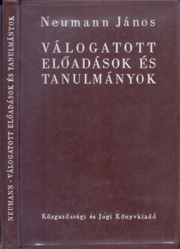Neumann János - Válogatott előadások és tanulmányok
