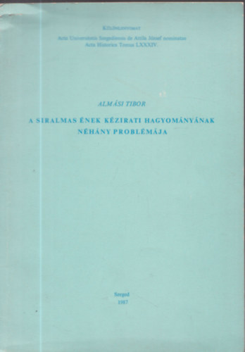 Almsi Tibor - A siralmas nek kzirati hagyomnynak nhny problmja - Klnlenyomat - Dediklt