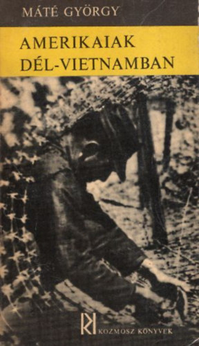 M�t� Gy�rgy - Amerikaiak d�l-Vietn�mban