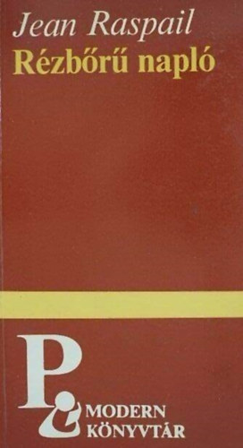Somló Vera Jean Raspail (szerk.), Hollós Adrienne (ford.) - Rézbőrű napló - Szabad utazóként az Amerikai Egyesült Államok indián rezervátumaiban (Journal Peau-Rouge)