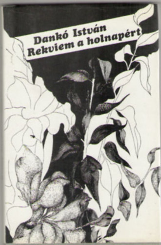 Dank� Istv�n - Rekviem a holnap�rt
