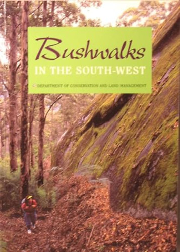 Carolyn  Thomson (Ed.) - BUSHWALKS IN THE SOUTH-WEST