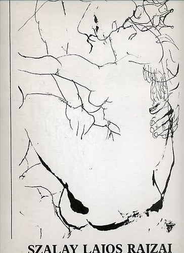 nekek neke - Szalay Lajos rajzai (Miskolci Galria, 1991.)