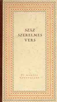 Gáspár Endre (szerk.) - Száz szerelmes vers