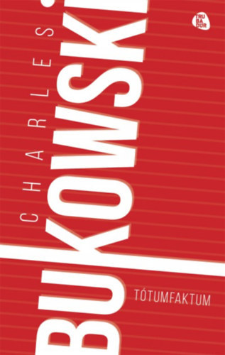 Charles Bukowski - Ttumfaktum