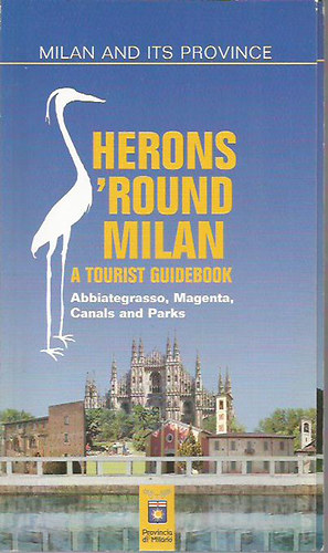 Roberto Peretta - Herons 'round Milan - A tourist guidebook (angol nyelv)