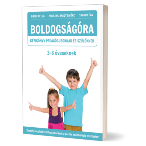 Dr. Bagdy Emke, Tabajdi va Bagdi Bella - Boldogsgra kziknyv 3-6 veseknek