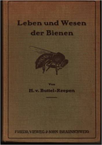 H. v. Buttel-Reepen - Leben und Wesen der Bienen