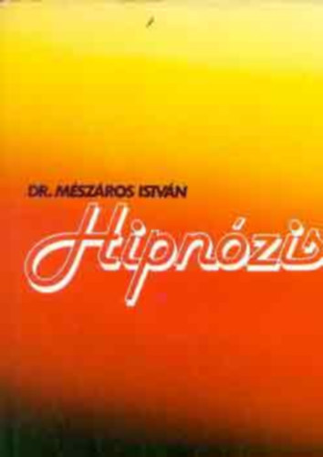 Dr. Mszros Istvn - Hipnzis