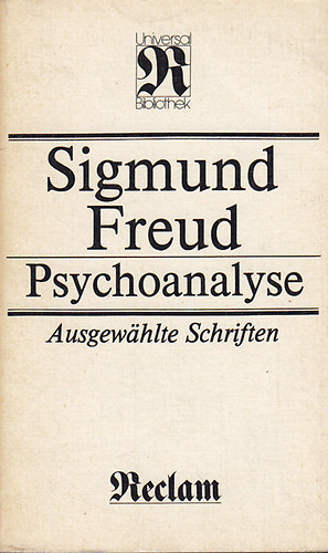 Sigmund Freud - Psychoanalyse (Ausgewhlte Schriften)