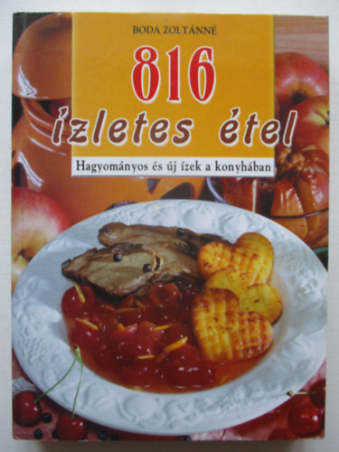 Boda Zoltnn - 816 zletes tel - Hagyomnyos s j zek a konyhban