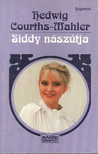 Hedwig Courths-Mahler - Siddy nászútja