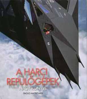 Paolo Matricardi - A harci rep�l�g�pek nagy k�nyve