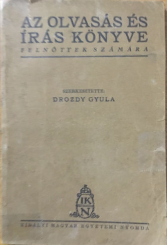 Drozdy Gyula szerk. - Az olvas�s �s �r�s k�nyve feln�ttek sz�m�ra