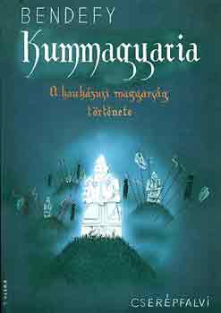 Bendefy Lszl - Kummagyaria